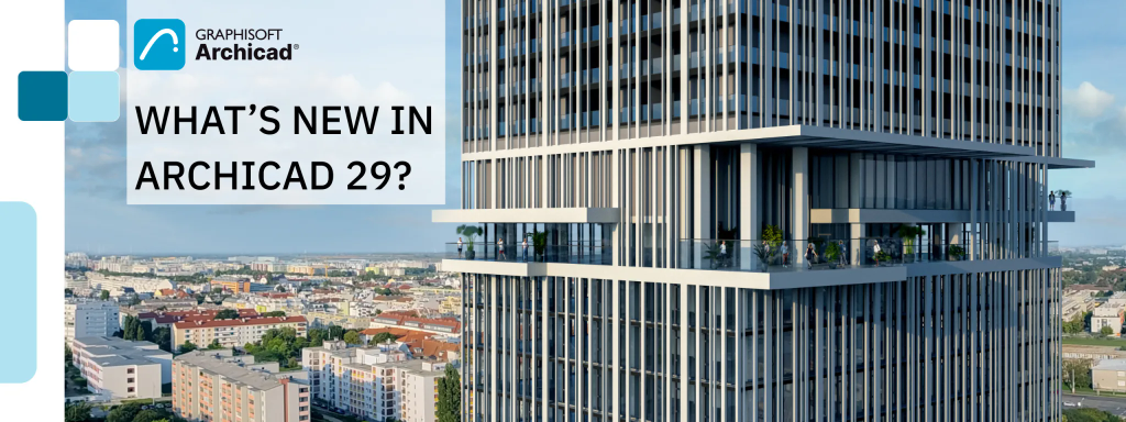 What's New in Archicad 29